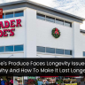 Trader Joe's Produce Faces Longevity Issues – Here's Why And How To Make It Last Longer