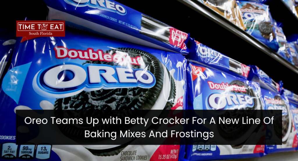 Oreo Teams Up with Betty Crocker For A New Line Of Baking Mixes And Frostings