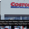 Costco Drops Two New Bakery Treats, And Fans Are Buzzing About Them—Here’s Why You’ll Want To Try Them