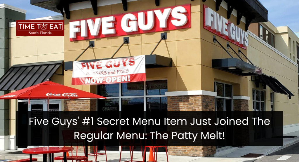 Five Guys' #1 Secret Menu Item Just Joined The Regular Menu: The Patty Melt!