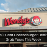 Wendy’s 1-Cent Cheeseburger Deal: How To Grab Yours This Week