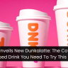 Dunkin' Unveils New Dunkalatte: The Coffee Milk-Based Drink You Need To Try This Fall