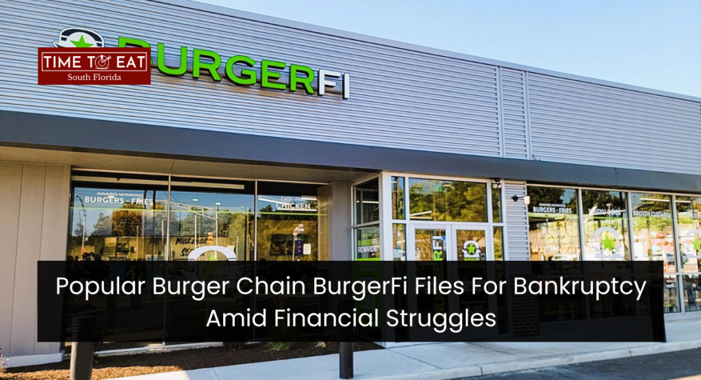 Popular Burger Chain BurgerFi Files For Bankruptcy Amid Financial Struggles