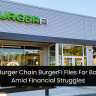 Popular Burger Chain BurgerFi Files For Bankruptcy Amid Financial Struggles