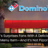 Domino’s Surprises Fans With A Delicious New Menu Item—And It’s Not Pizza!