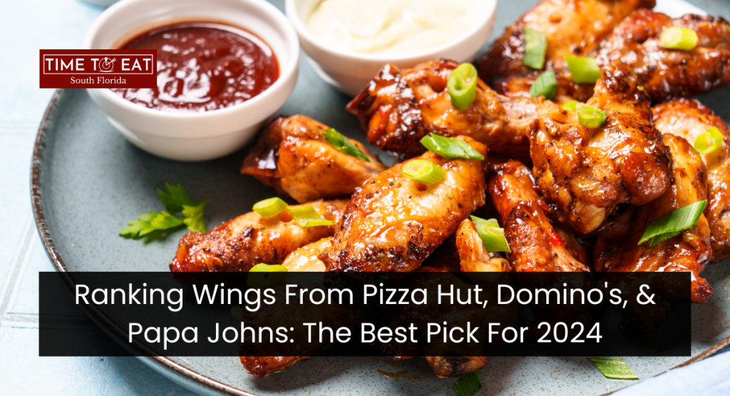 Ranking Wings From Pizza Hut, Domino's, & Papa Johns: The Best Pick For 2024