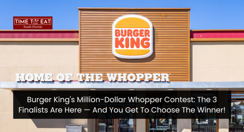 Burger King's Million-Dollar Whopper Contest: The 3 Finalists Are Here — And You Get To Choose The Winner!