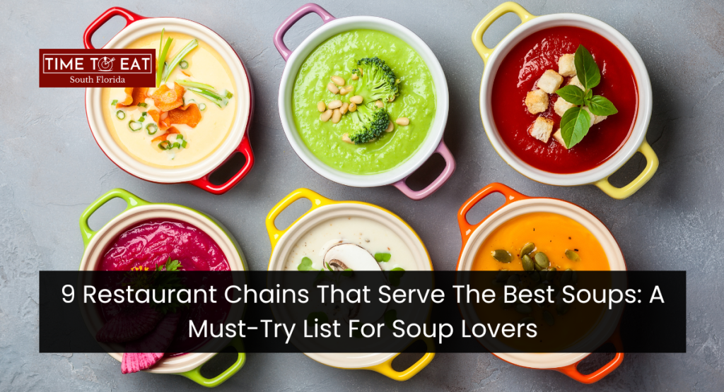 9 Restaurant Chains That Serve The Best Soups: A Must-Try List For Soup Lovers