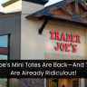 Trader Joe’s Mini Totes Are Back—And The Lines Are Already Ridiculous!