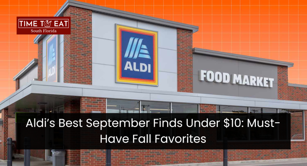 Aldi’s Best September Finds Under $10: Must-Have Fall Favorites