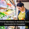 Amazon Prime Members To Receive Thousands Of Discounts On Groceries