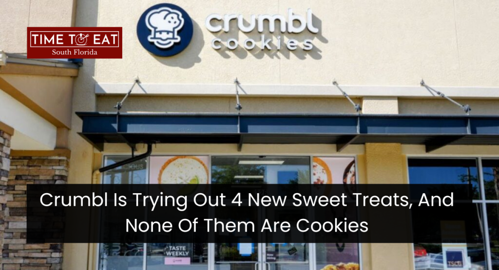 Crumbl Is Trying Out 4 New Sweet Treats, And None Of Them Are Cookies