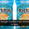 14 Store-Bought Tortilla Chips Ranked Worst To Best