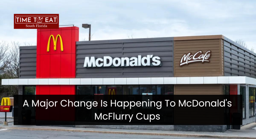 A Major Change Is Happening To McDonald's McFlurry Cups