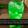 Mountain Dew Will Pay You To Move To The Mountain Time Zone – Here’s How To Get Free Dew And Relocation Reimbursement