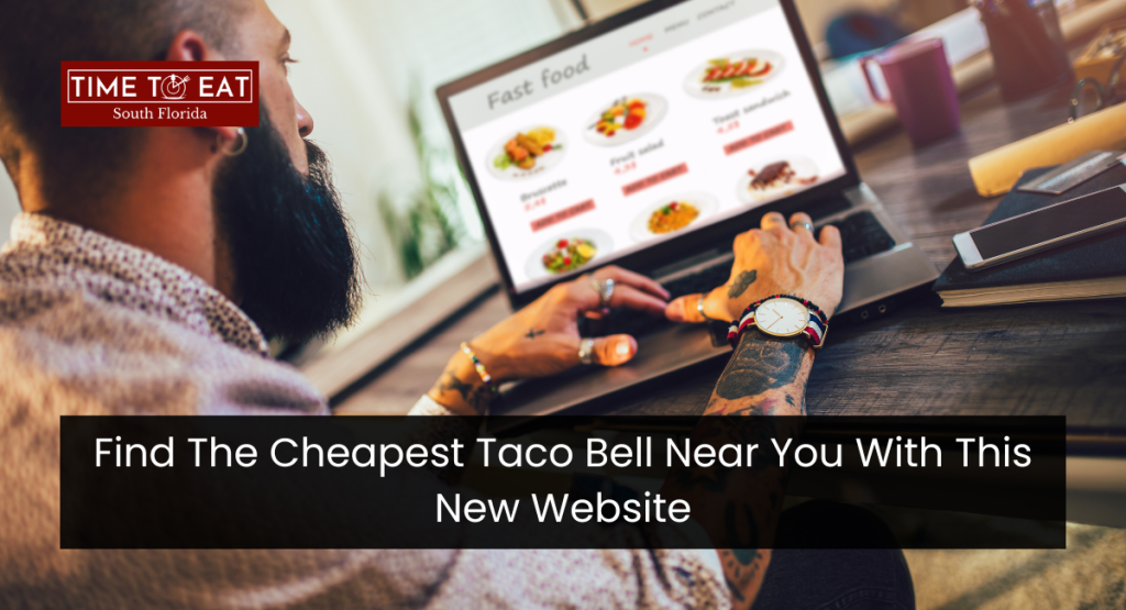 Find The Cheapest Taco Bell Near You With This New Website