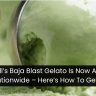 Taco Bell’s Baja Blast Gelato Is Now Available Nationwide – Here’s How To Get It